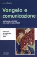 Vangelo e comunicazione. Radicare la fede nel nuovo millennio