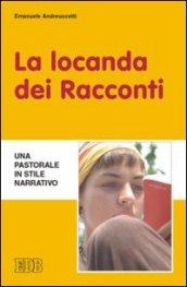 La locanda dei Racconti. Una pastorale in stile narrativo