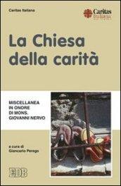 La Chiesa della carità. Miscellanea in onore di mons. Giovanni Nervo