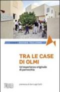 Tra le case di Olmi. Un'esperienza originale di parrocchia