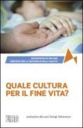 Quale cultura per il fine vita?