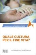 Quale cultura per il fine vita?