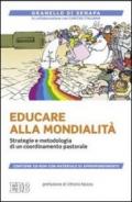 Educare alla mondialità. Strategie e metodologia di un coordinamento pastorale. Con CD-ROM