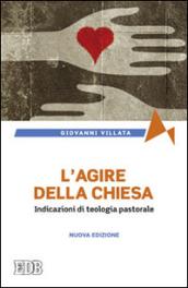 L'agire della Chiesa. Indicazioni di teologia pastorale