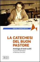 La catechesi del buon pastore. Antologia di testi scelti