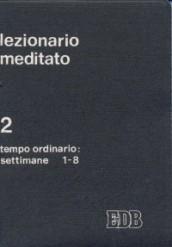 Lezionario meditato. 2.Tempo ordinario (settimane 1-8)