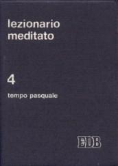 Lezionario meditato. 4.Tempo pasquale