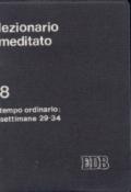 Lezionario meditato. 8.Tempo ordinario (settimane 29-34)