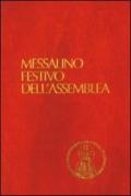 Messalino festivo dell'assemblea. Testi ufficiali completi con breve commento alle letture e orientamenti per la preghiera e per la vita