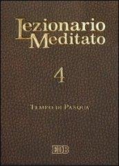 Lezionario meditato. 4.Tempo di Pasqua