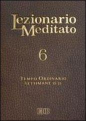 Lezionario meditato. 6.Tempo ordinario (settimane 15-21)