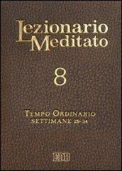 Lezionario meditato. 8.Tempo ordinario (settimane 29-34)