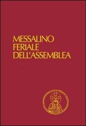 Messalino feriale dell'assemblea. Testi ufficiali completi con breve commento alle letture e orientamenti per la preghiera e per la vita. Ediz. a caratteri grandi