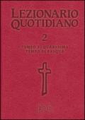 Lezionario quotidiano. 2.Tempo di Quaresima. Tempo di Pasqua