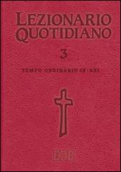 Lezionario quotidiano. 3.Tempo ordinario IX-XXI