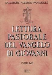 Lettura pastorale del Vangelo di Giovanni. 1.(cc. 1-4)