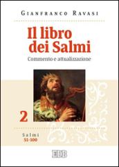 Il libro dei Salmi. Commento e attualizzazione: 2