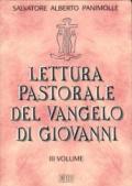 Lettura pastorale del Vangelo di Giovanni. 3.(cc. 11-21)