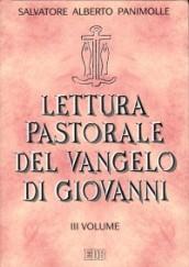 Lettura pastorale del Vangelo di Giovanni. 3.(cc. 11-21)