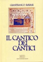 Il cantico dei cantici. Commento e attualizzazione