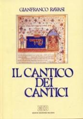 Il cantico dei cantici. Commento e attualizzazione