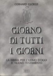 Giorno di tutti i giorni. La Bibbia per l'uomo d'oggi: 2