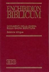 Enchiridion biblicum. Documenti della Chiesa sulla Sacra Scrittura. Ediz. bilingue