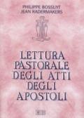 Lettura pastorale degli Atti degli Apostoli. Testimoni della Parola di grazia