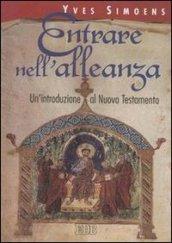 Entrare nell'alleanza. Un'introduzione al Nuovo Testamento