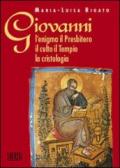 Giovanni: l'enigma il Presbitero il culto il tempio la cristologia