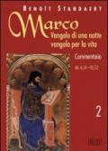 Marco: Vangelo di una notte vangelo per la vita. Commentario: 2