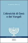 L'ebraicità di Gesù e dei Vangeli