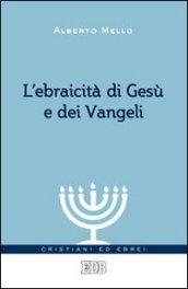 L'ebraicità di Gesù e dei Vangeli