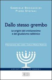 Dallo stesso grembo. Le origini del cristianesimo e del giudaismo rabbinico