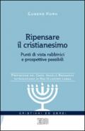 Ripensare il cristianesimo. Punti di vista rabbinici e prospettive possibili