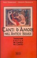 Canti d'amore nell'antico Israele. Traduzione poetica del Cantico dei Cantici