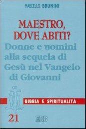 Maestro, dove abiti? Donne e uomini alla sequela di Gesù nel Vangelo di Giovanni