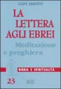 La Lettera agli ebrei. Meditazione e preghiera