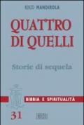 Quattro di quelli. Storie di sequela