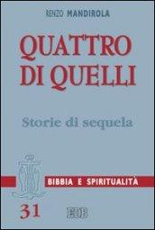 Quattro di quelli. Storie di sequela