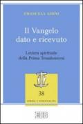 Il Vangelo dato e ricevuto. Lettura spirituale della Prima Tessalonicesi
