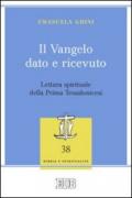 Il Vangelo dato e ricevuto. Lettura spirituale della Prima Tessalonicesi