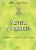 Venite e vedrete. Commento al Vangelo di Giovanni
