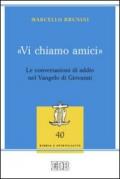 «Vi chiamo amici». Le conversazioni di addio nel Vangelo di Giovanni