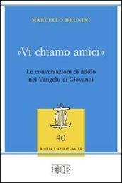 «Vi chiamo amici». Le conversazioni di addio nel Vangelo di Giovanni
