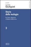 Storia della teologia. 2: Da Pietro Abelardo a Roberto Bellarmino