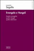 Evangelo e Vangeli. Quattro evangelisti, quattro Vangeli, quattro destinatari