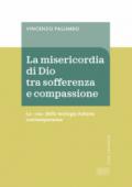La misericordia di Dio fra sofferenza e compassione. La «via» della teologia italiana contemporanea