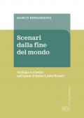 Scenari dalla fine del mondo. Teologia e scienza nell'opera di Robert John Russell