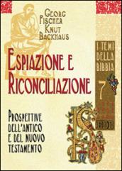 Espiazione e riconciliazione. Prospettive dell'Antico e del Nuovo Testamento